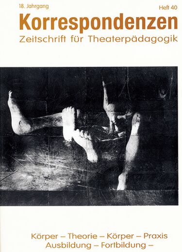 Heft 40: Körper - Theorie - Körper - Praxis - Ausbildung - Fortbildung