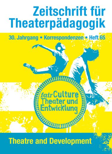 Heft 65: fairCulture Theater und Entwicklung - Theatre and Development