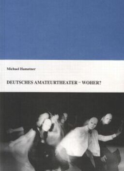Buch: Deutsches Amateurtheater - Woher?