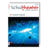 Cover Schultheater Wahrnehmung Gestaltung Spiel, Ausgabe 41: Theater digital