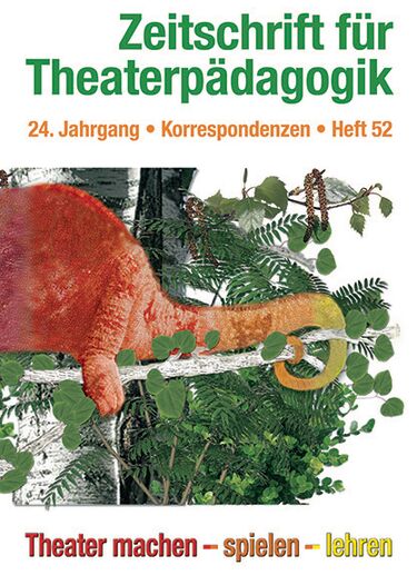 Heft 52: Theater machen - spielen - lehren